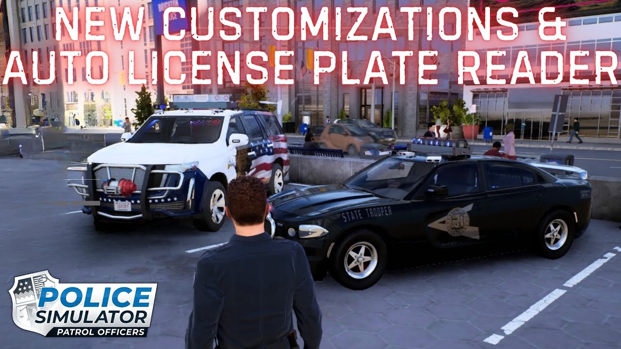NEW VEHICLE CUSTOMIZATIONS & AUTO PLATE READER - Police Simulator: Patrol Officers