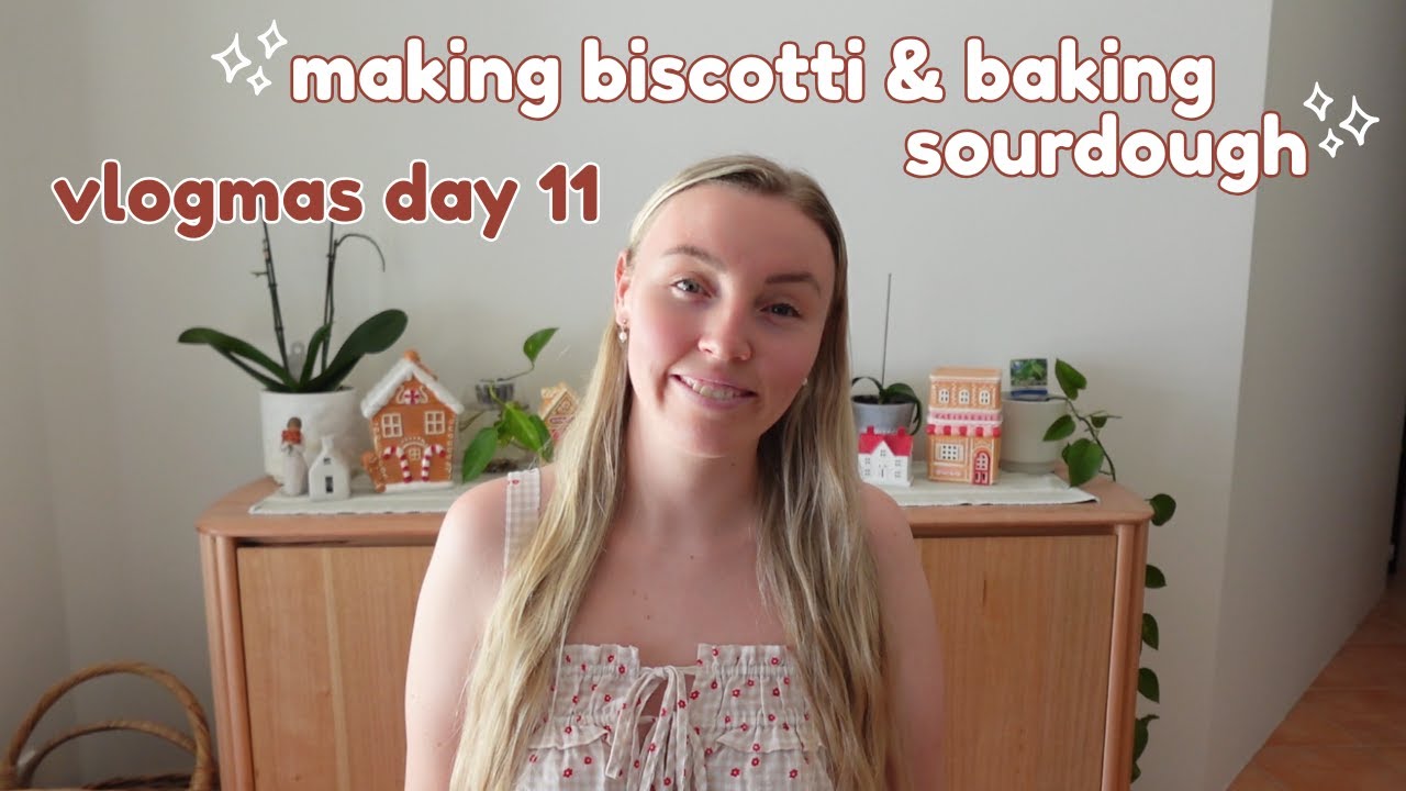 Homebody Vlogmas: 12 days until Christmas | Day 11 🎄 making biscotti & baking my sourdough bread 🍊🍞