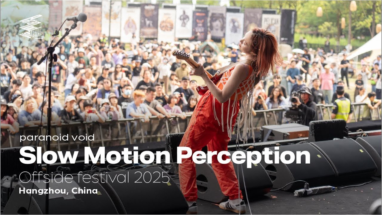 【LIVE】paranoid void / Slow Motion Perception 【Offside Festival 2025 in CHINA 】