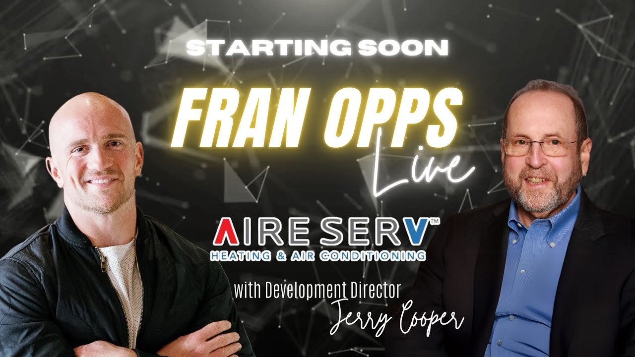 How Aire Serv Became the #1 HVAC Franchise | Fran Opps Live with Jerry Cooper