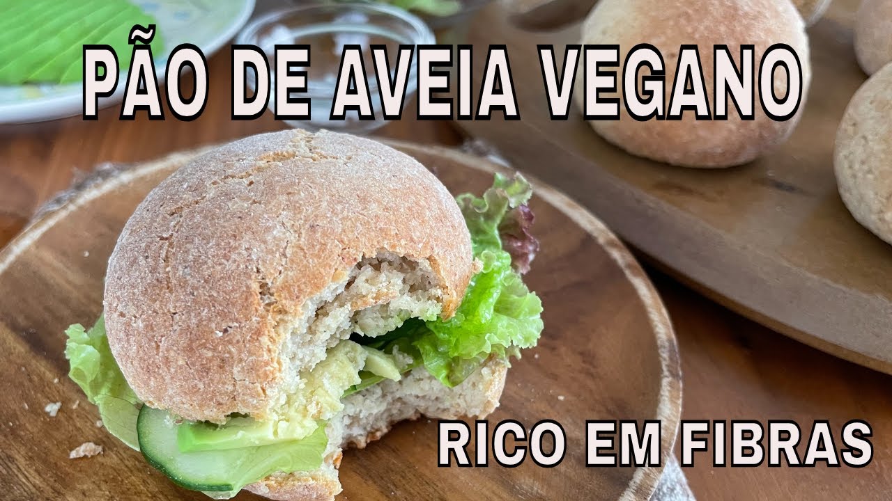 PÃO DE AVEIA VEGANO RICO EM FIBRAS - Dica de lanchinho da tarde #vegano