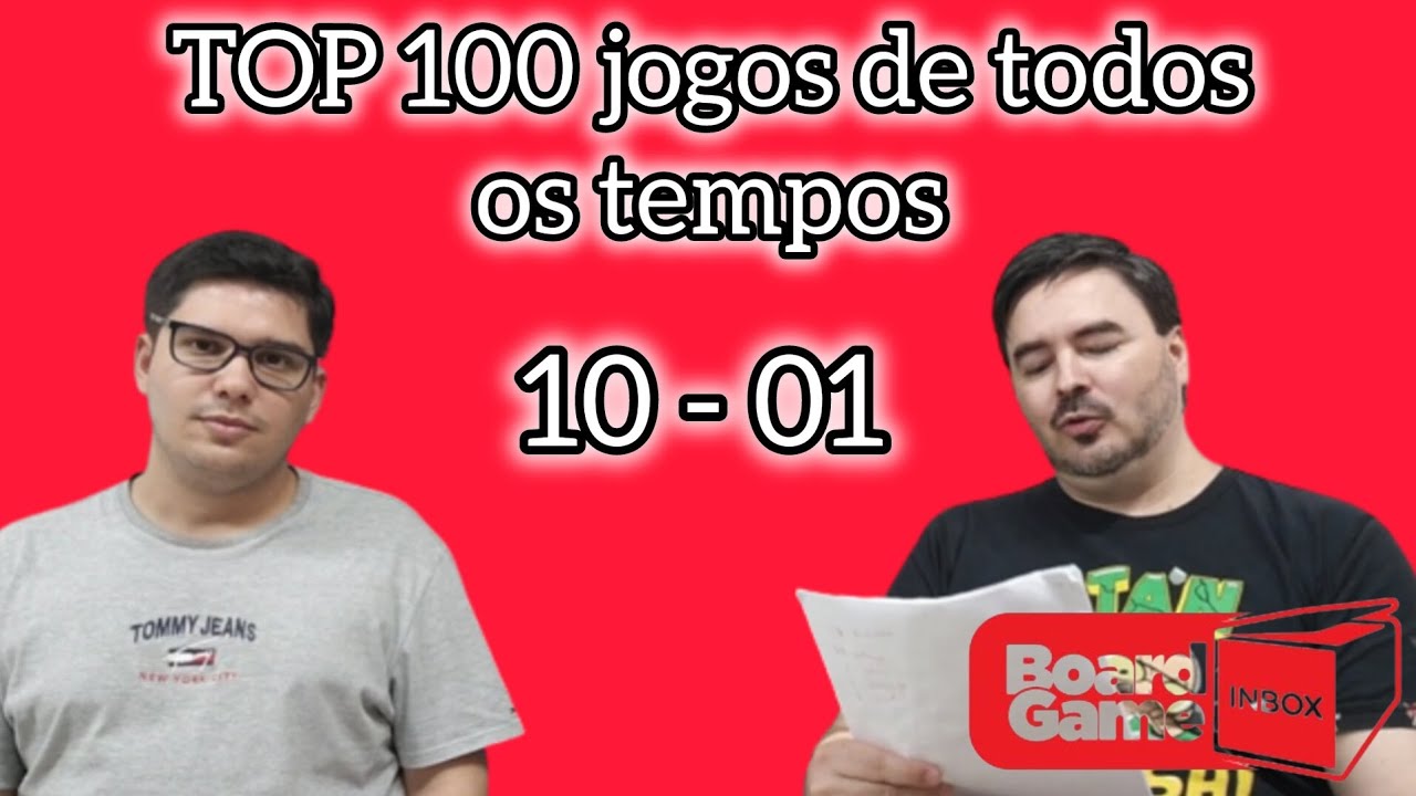 TOP 100 jogos de todos os tempos - 2023 - 10 ao 01 - Vinícius Vilalta e Jorge Anelli.
