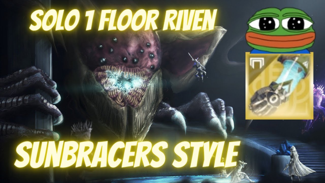Solo 1 Floor Riven in Lightfall (Sunbracers Style)