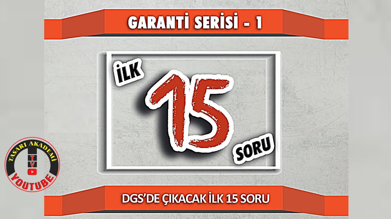 DGS 'DE ÇIKACAK İLK 15 SORU!!! (BU SORULARI ÇÖZMEDEN DGS 'YE GİREYİM DEME!)