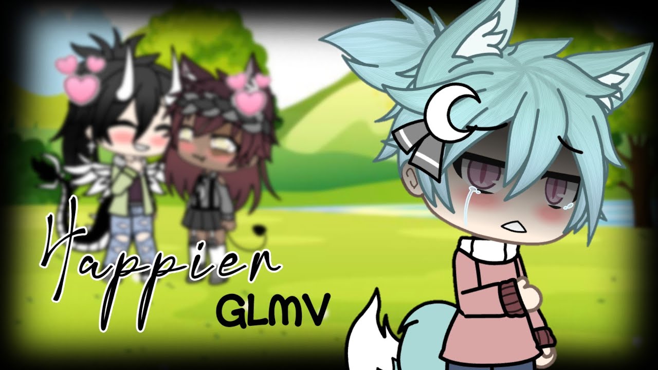 Happier •GLMV• {Gay}