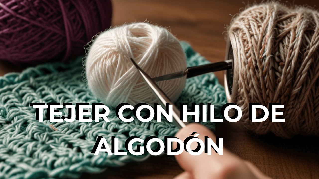 ¡Evita Estos Errores con Hilos de Algodón y Mejora Tu Crochet!
