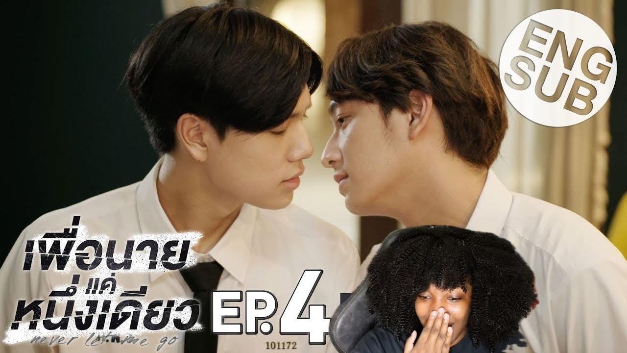 Never Let Me Go เพื่อนายแค่หนึ่งเดียว| EP. 4 | Reaction 