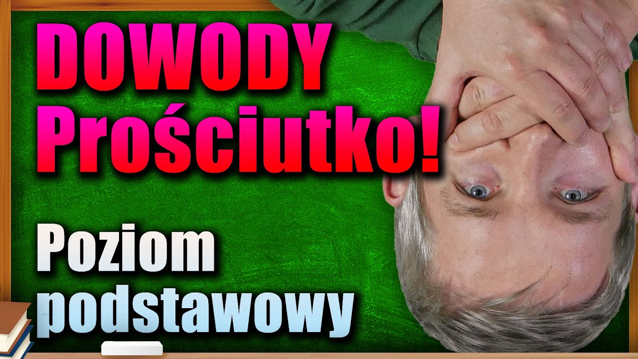 Dowody algebraiczne: matura podstawowa. Wszystkie przykłady z matur w latach 2017-22