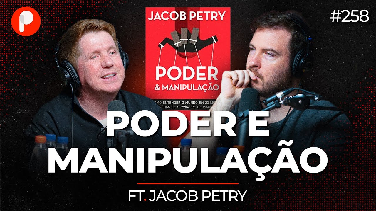 PODER E MANIPULA&Ccedil;&Atilde;O: LI&Ccedil;&Otilde;ES DO LIVRO O PR&Iacute;NCIPE DE MAQUIAVEL (Jacob Petry) | PrimoCast 258