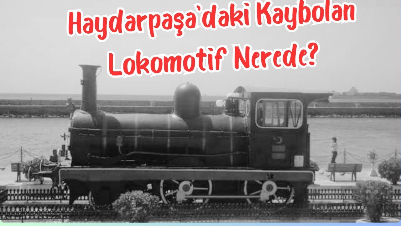 HAYDARPAŞA'DAKİ KARA TRENİ BULDUM!