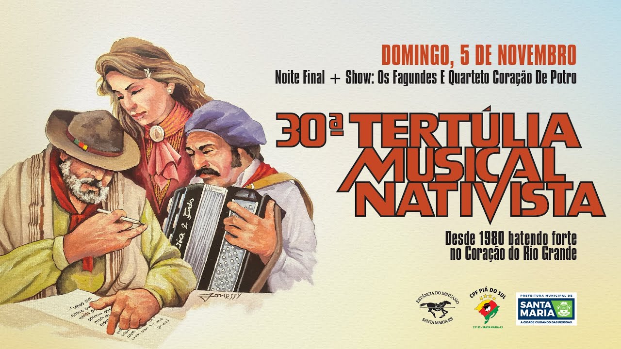30ª Tertúlia Musical Nativista - Final + Shows: Os Fagundes E Quarteto Coração de Potro (04/11/2023)