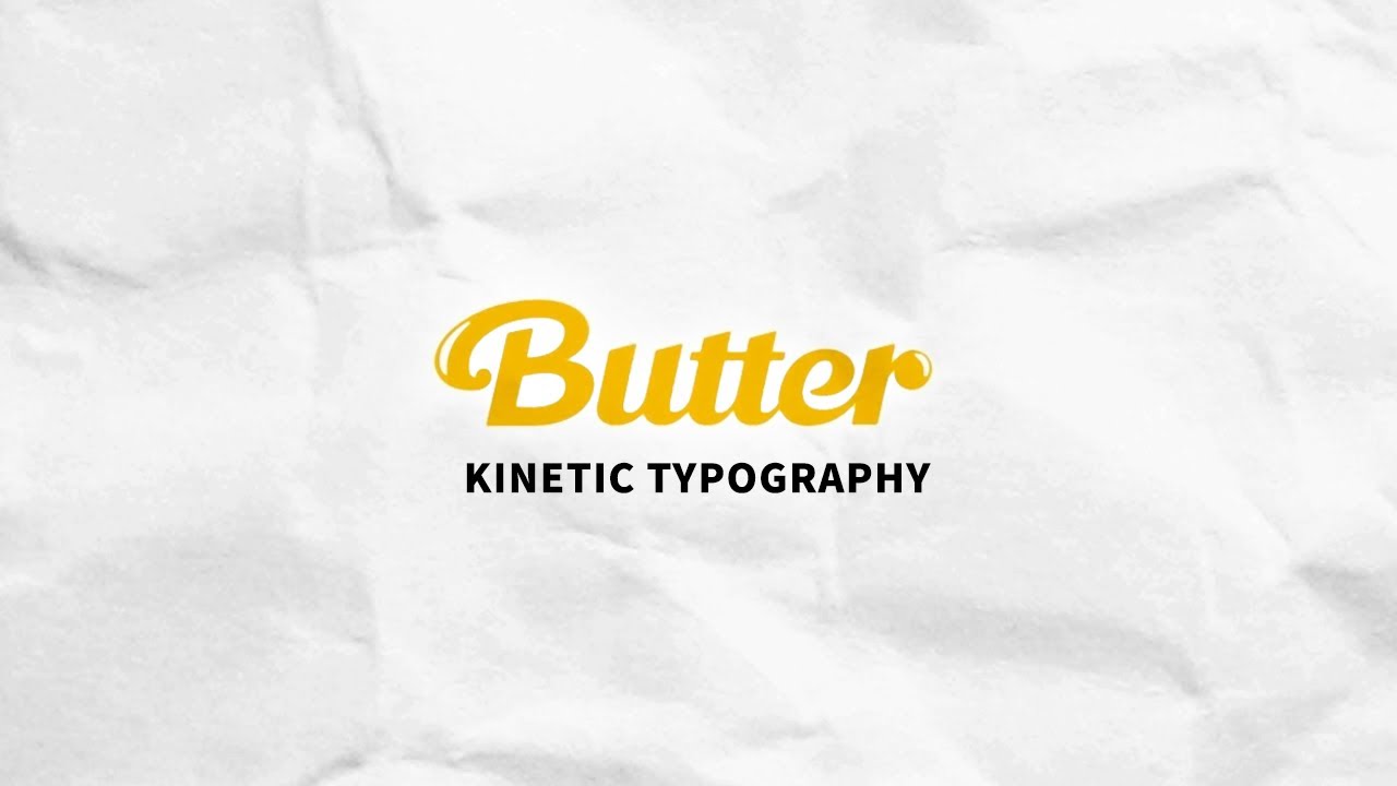 BTS - Butter / Kinetic Typography [ Motion MV / Lyrics / 키네틱 타이포그래피 ]