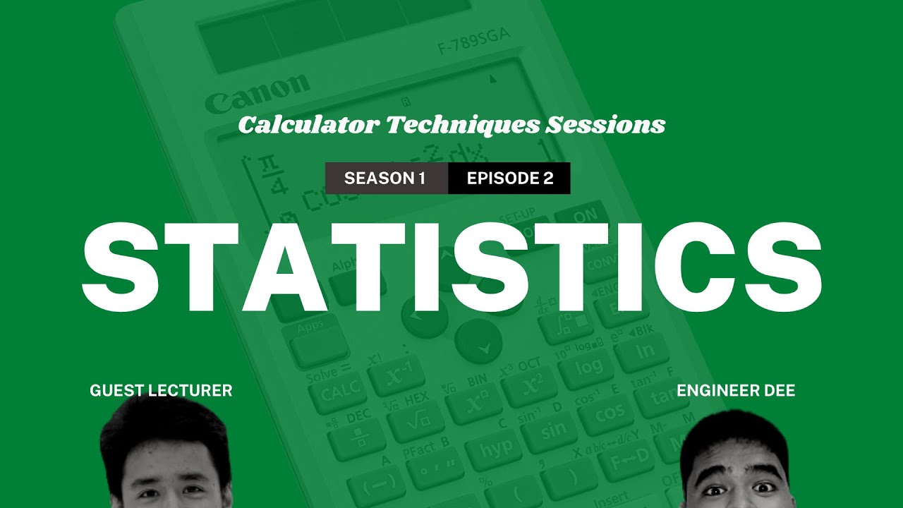 Calculator Techniques Sessions SE01E02: Statistics