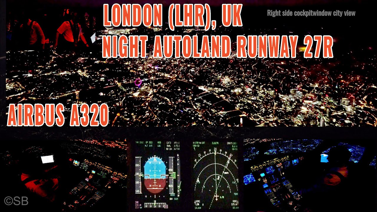 London (LHR) | Night Autoland Approach 27R | great views of the city | Airbus pilots + cockpit views