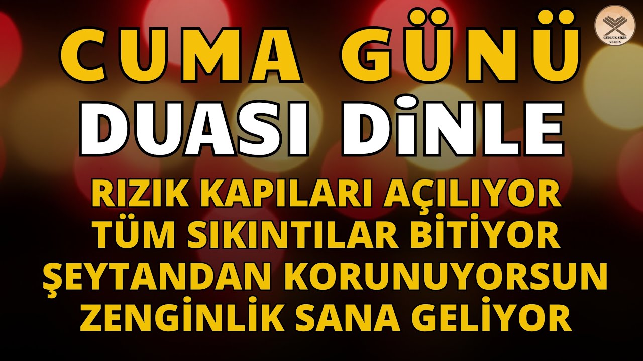 CUMA DUASI - En Faziletli Günde Rızık Yağmuru Yağacak 