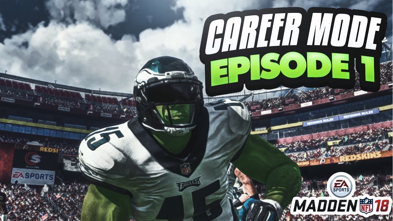 MADDEN 18 CAREER MODE EP 1! THE HULK BREAKS 16 TACKLES IN 1ST NFL GAME | WEEK 1 VS REDSKINS