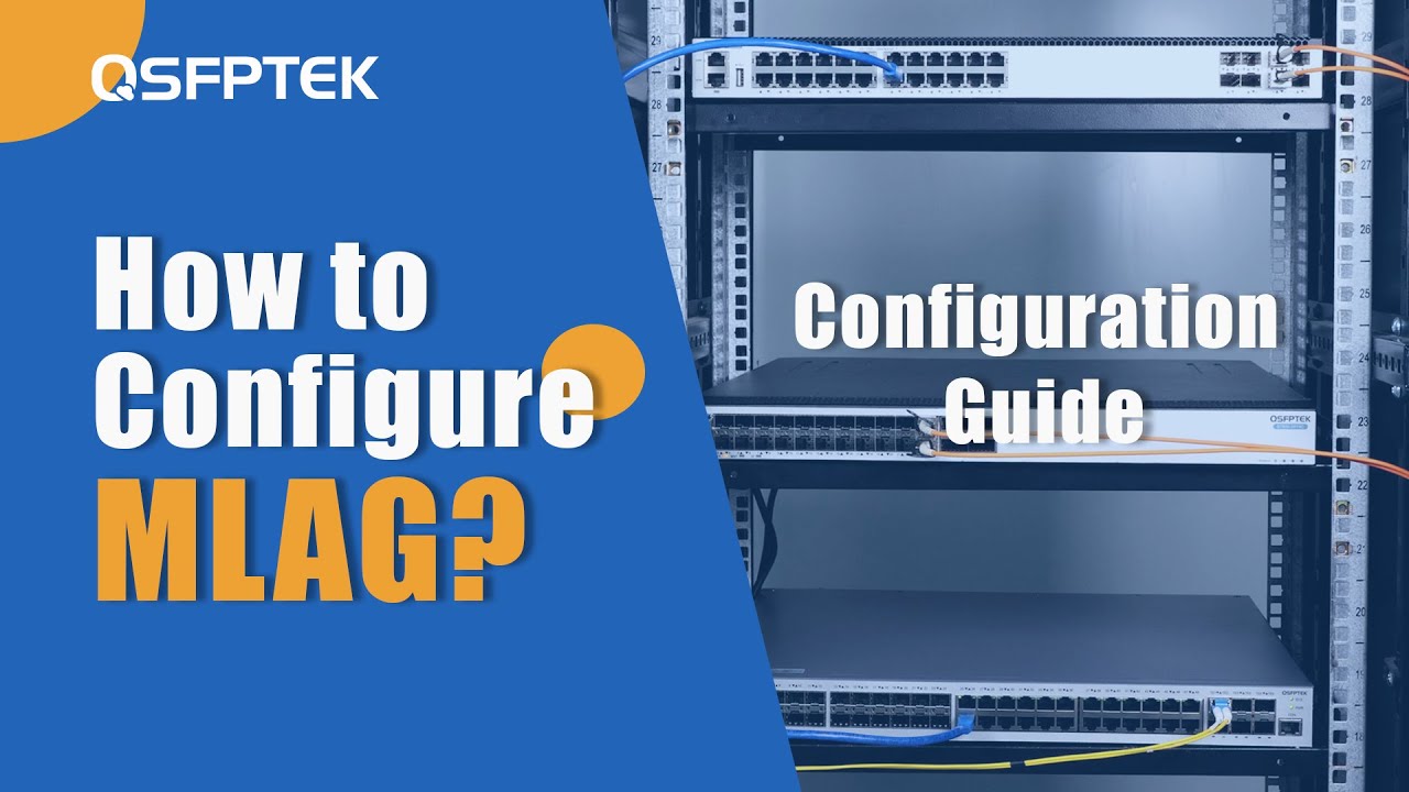Switch MLAG Configuration Guide | QSFPTEK