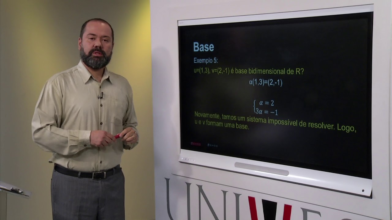 &Aacute;lgebra Linear - Aula 06 - Base, mudan&ccedil;a de base
