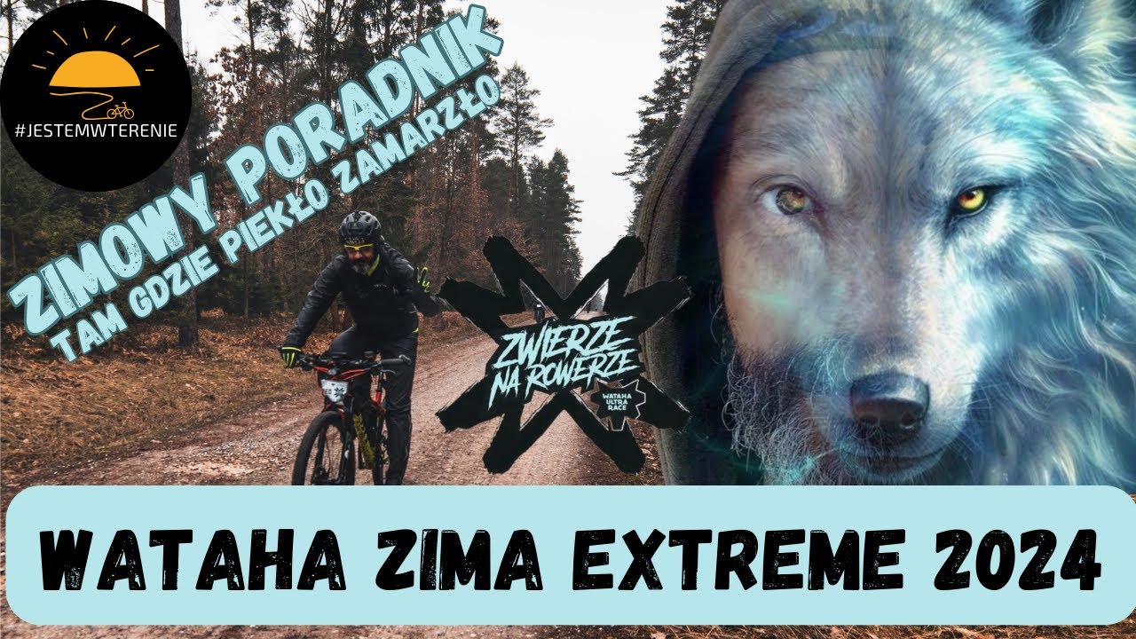 Wataha Ultra Race Zima'24 Podsumowanie Porady na Zimę #jestemwterenie