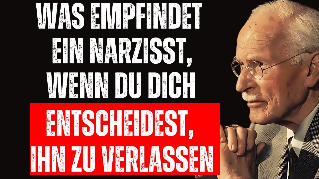 Was fühlt ein Narzisst, wenn du dich entscheidest, ihn zu verlassen | Carl Jung