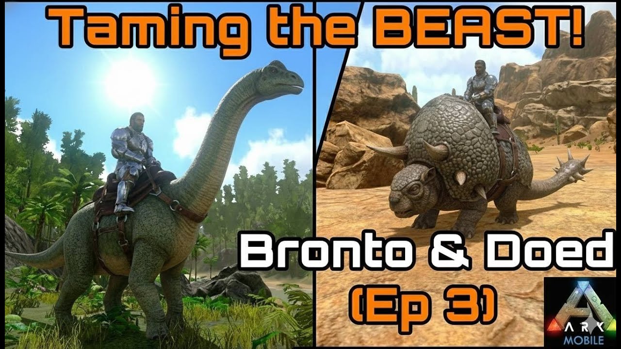 Taming the BEAST! Bronto & Doed (Ep 3) ARK Mobile