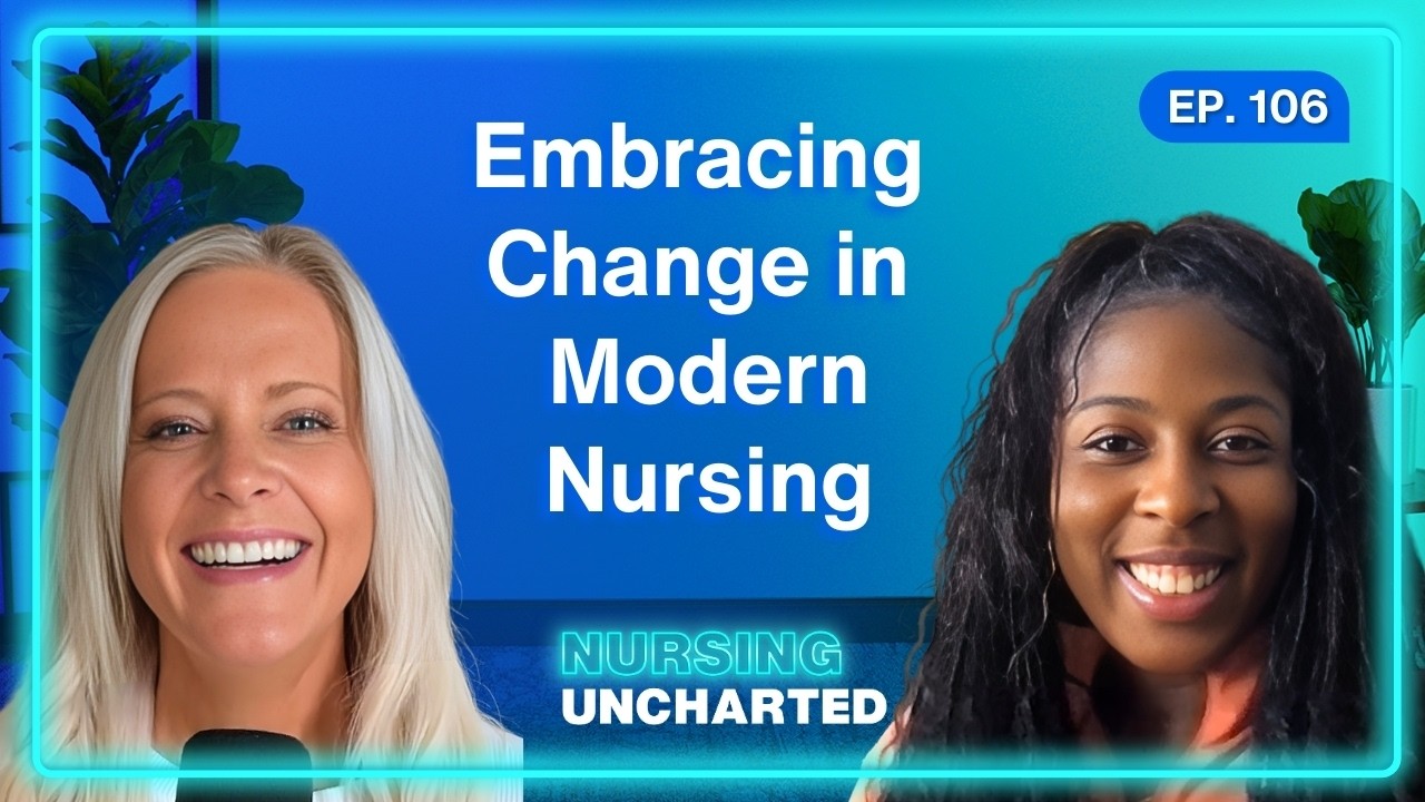 Embracing Change in Modern Nursing with Taniqua Mighty