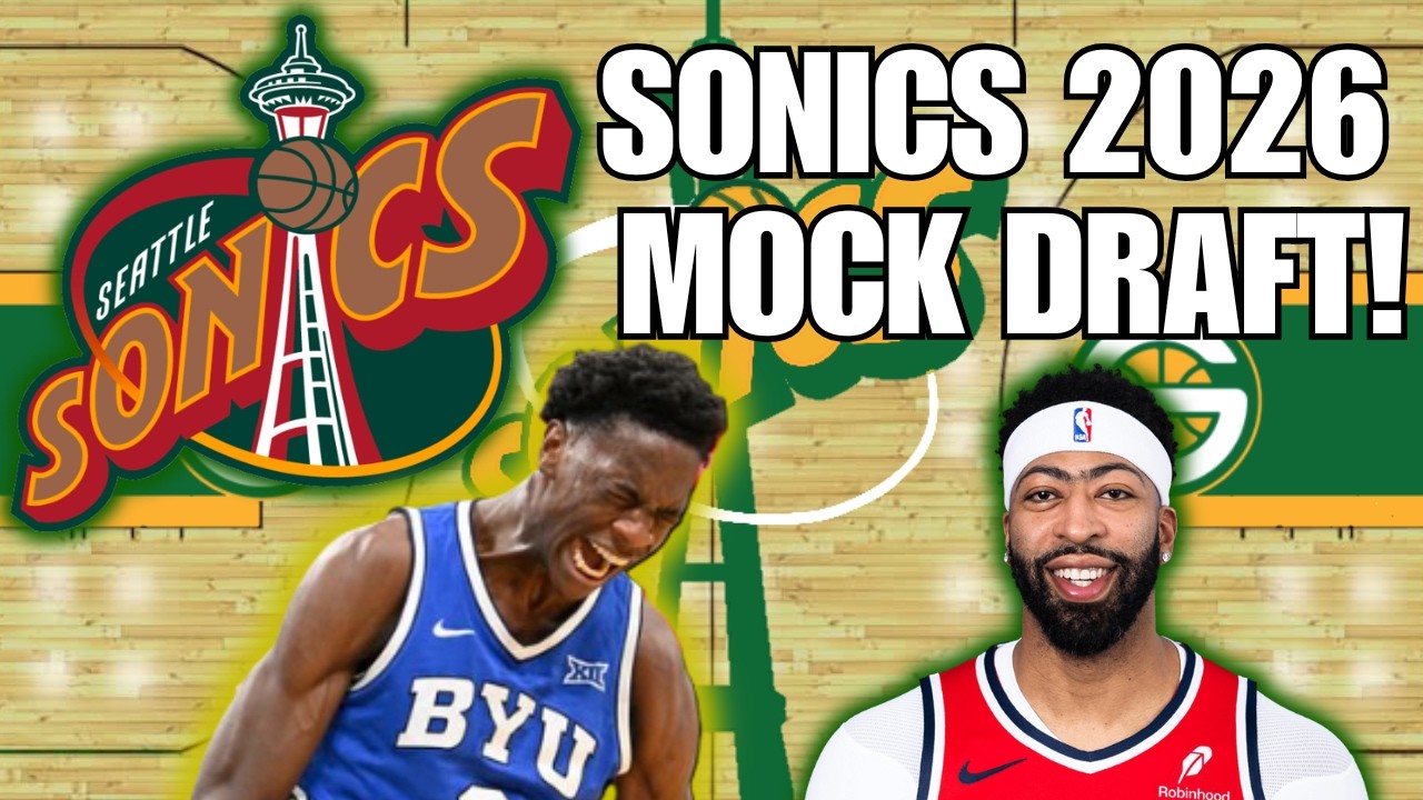 2026 Sonics Mock Draft! | LIVE