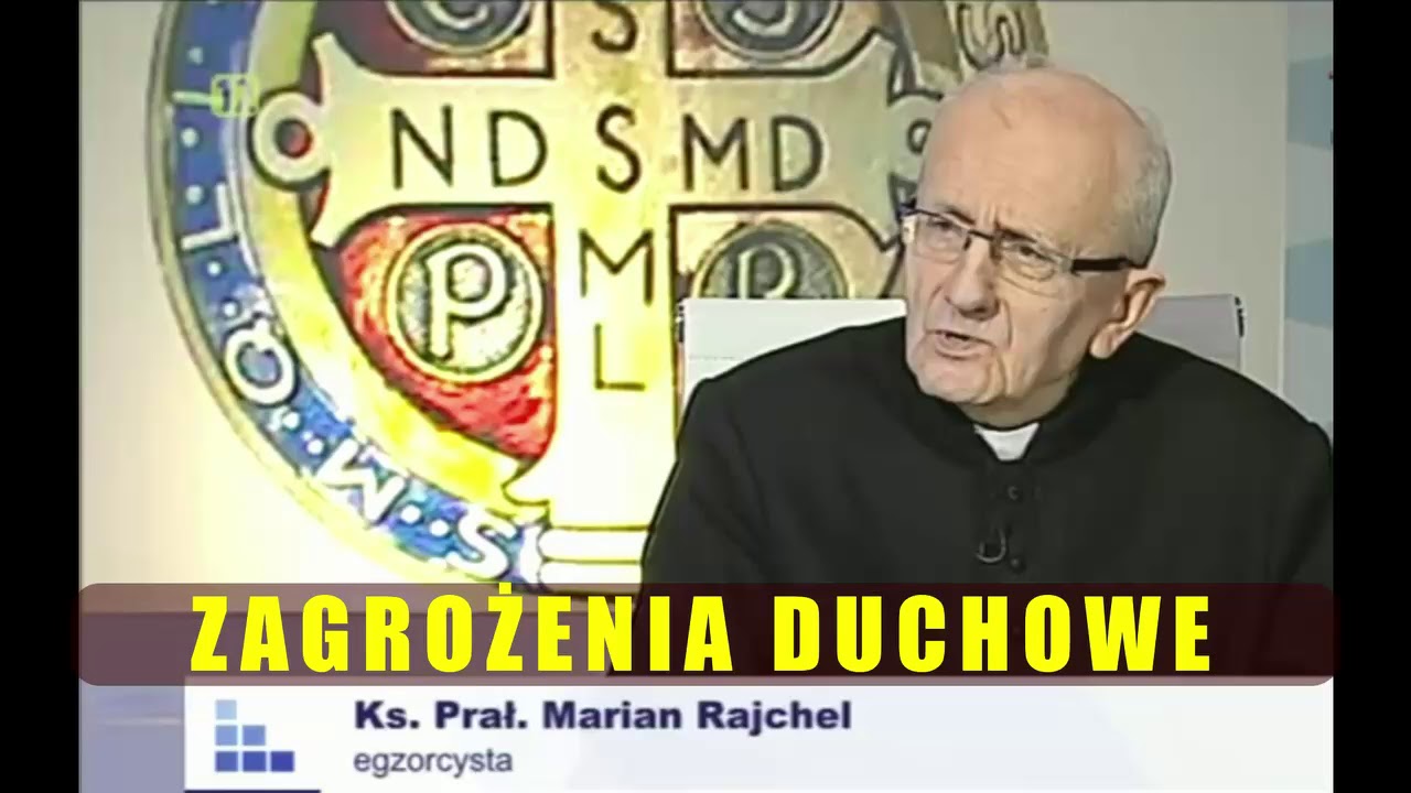 ZAGROŻENIA DUCHOWE (cz. 2) - egzorcysta, ks. Marian Rajchel (rozmowy niedokończone w Radiu Maryja)