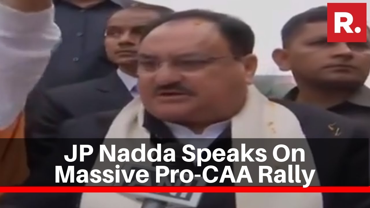 BJP Working President JP Nadda Speaks To Media Over Massive Pro-CAA Rally