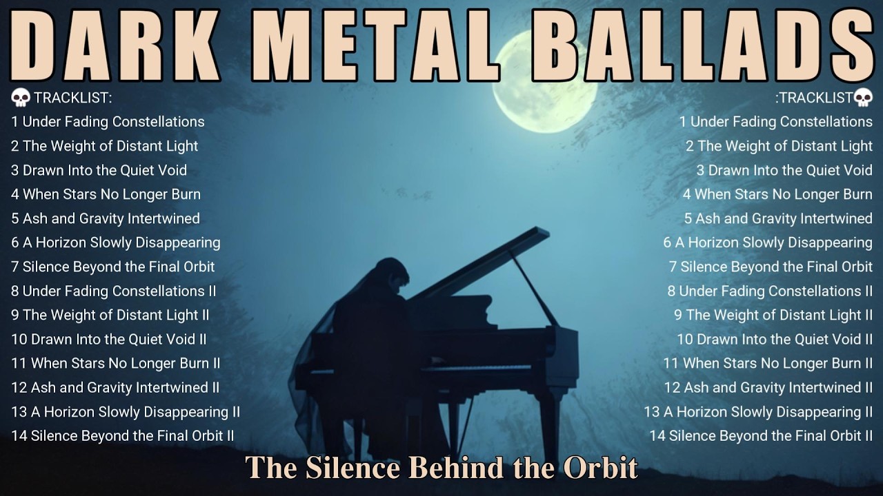 🔥 Dark Metal Ballads – The Silence Behind the Orbit | Gothic Melancholic Doom