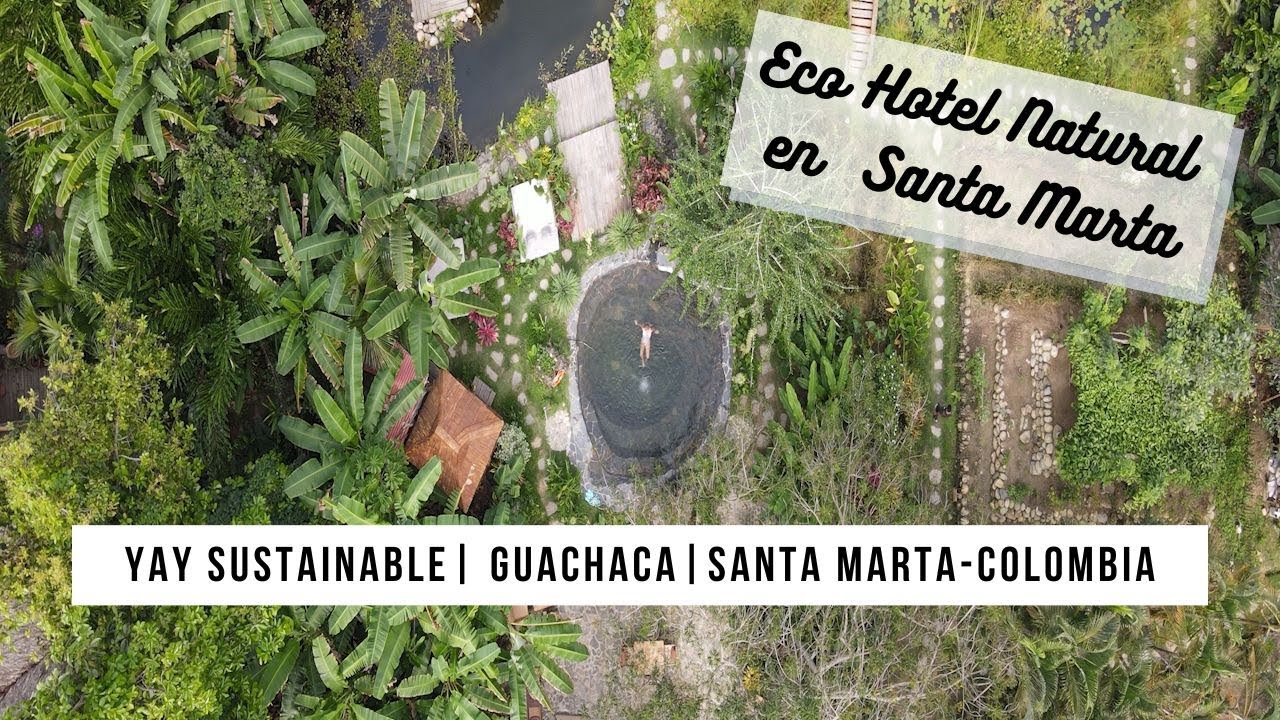 Experiencia en Ecolodge YAY Sustainable Resort /Guachaca/Santa Marta