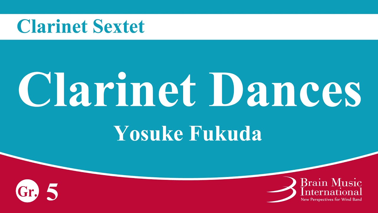 Clarinet Dances for Sextet by Yosuke Fukuda