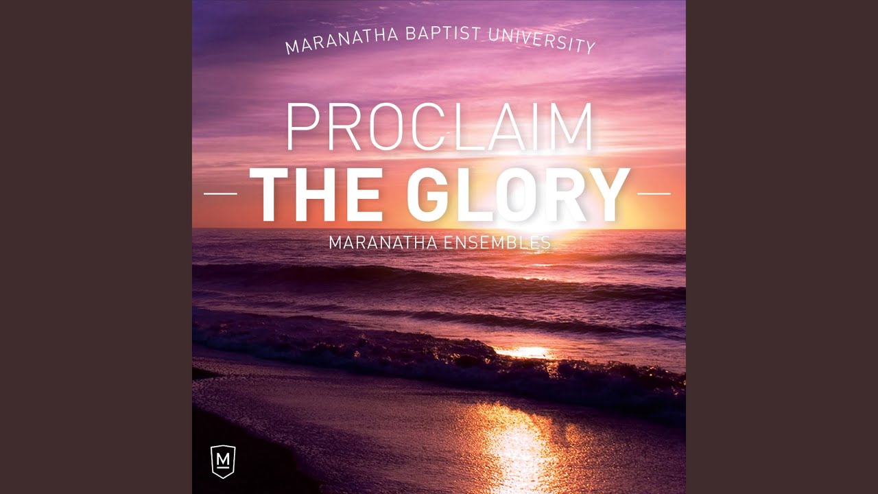 Proclaim the Glory of the Lord