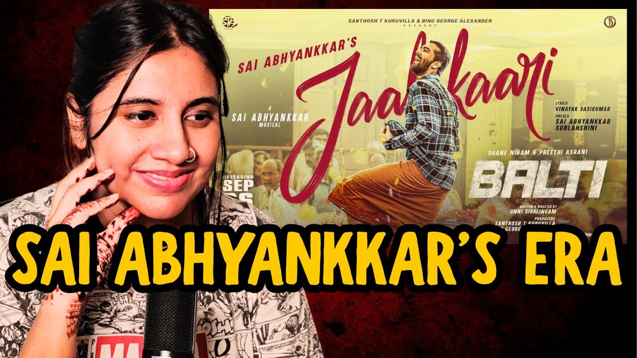 Jaalakaari Song Reaction | Balti | Shane Nigam, Preethi | ‪@SaiAbhyankkar‬ | Ashmita Reacts