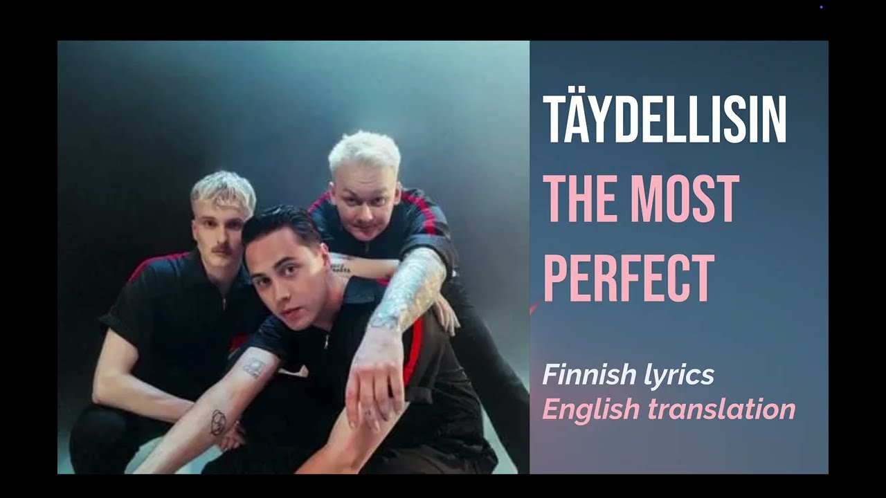 KUUMAA - T&auml;ydellisin (English translation + Finnish lyrics)