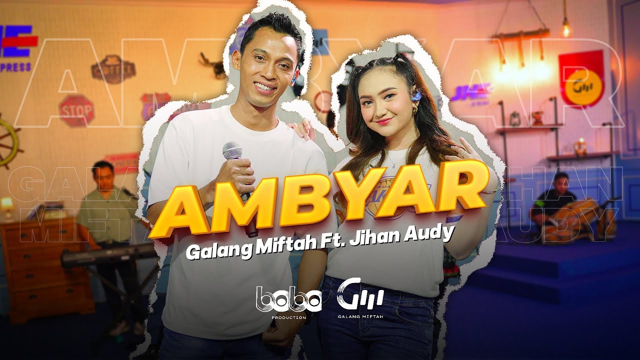 GALANG MIFTAH feat. JIHAN AUDY - AMBYAR (OFFICIAL LIVE MUSIC VIDEO)
