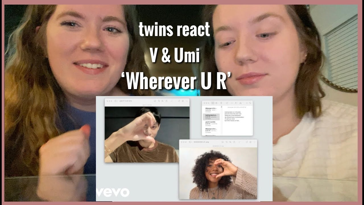 V & Umi 'Wherever U R' | twins react