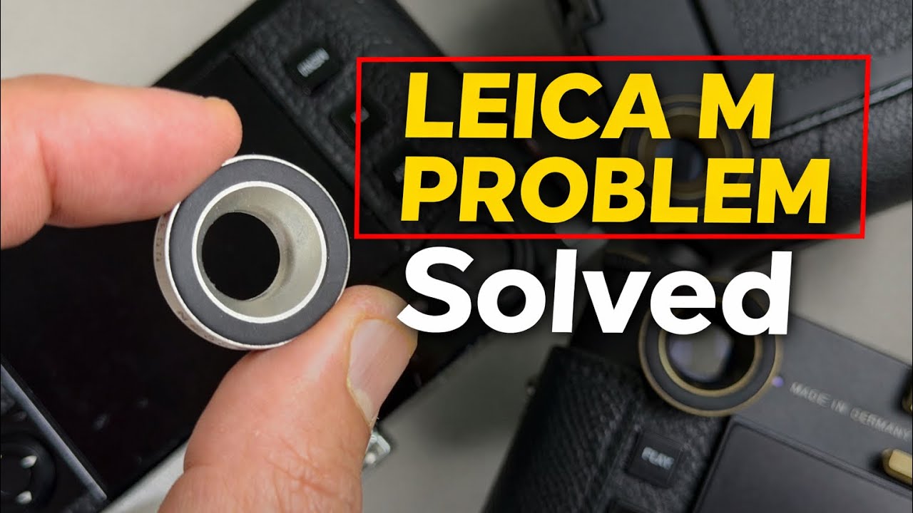 This Tiny Upgrade Fixes Leica's M Biggest Issue