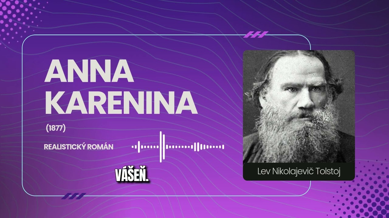 Lev Nikolajevič Tolstoj: Anna Karenina - Rozbor díla. Maturita. Povinná četba. Čtenářský deník.