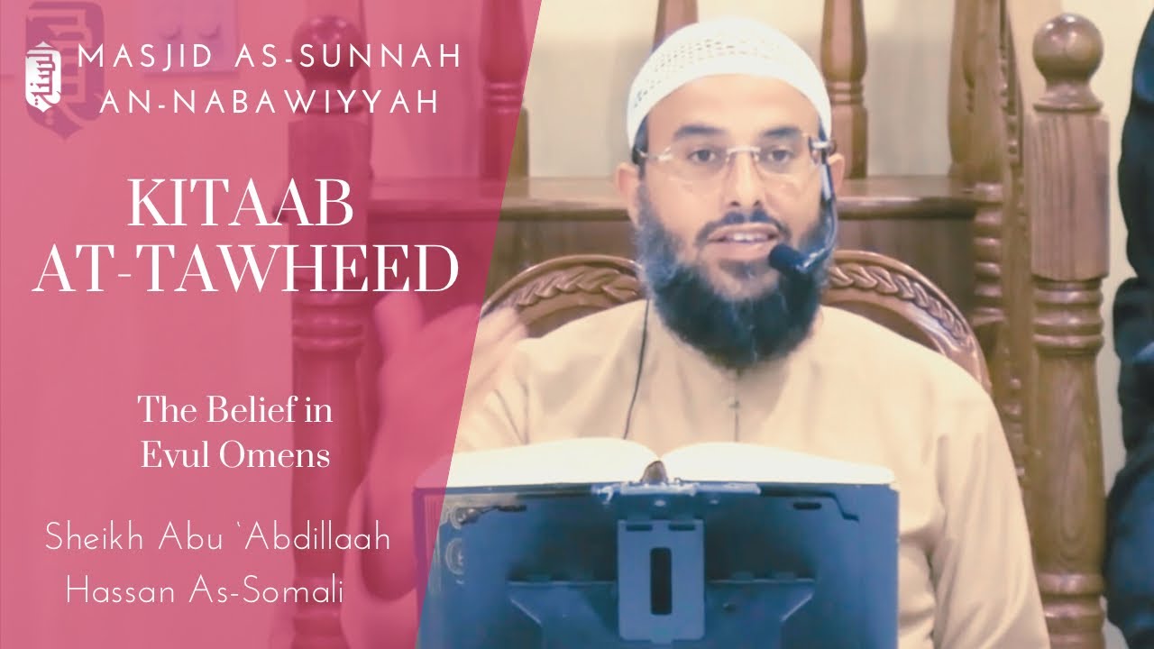 The Belief in Evil Omens | KItaab at-Tawheed | Sheikh Abu Abdillaah Hassan Somali