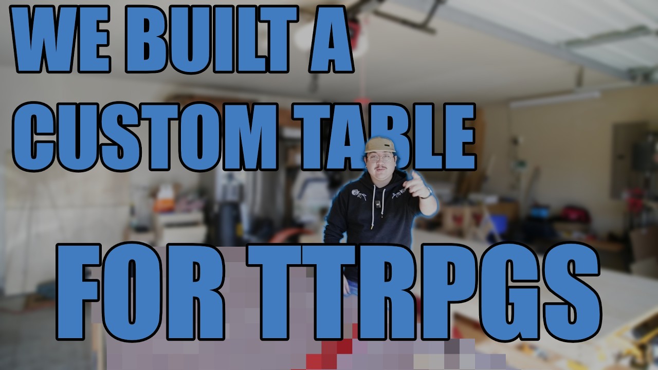 Building A Custom Gaming Table for TTRPGs!