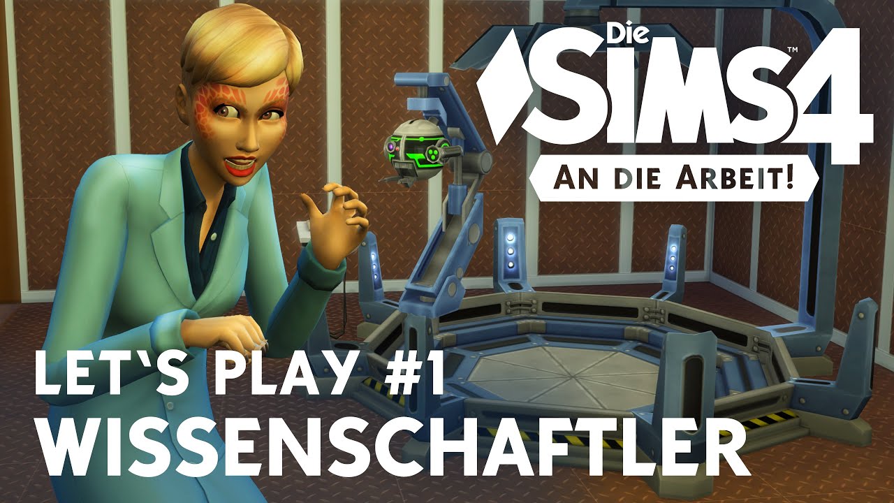 Die Sims 4 Let's Play WISSENSCHAFTLER #1 (An die Arbeit)