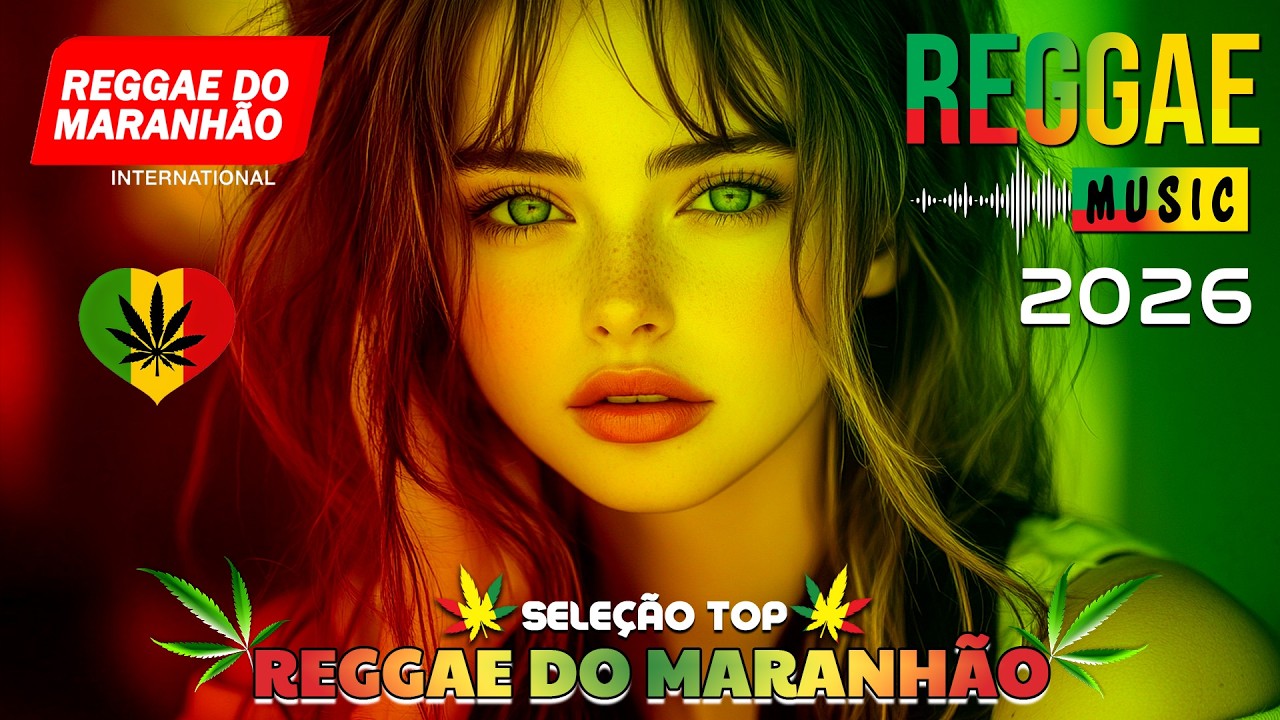 SEQU&Ecirc;NCIA REGGAE INTERNACIONAL 2026 &bull; AS MELHORES DO REGGAE DO MARANH&Atilde;O &bull; REGGAE REMIX 2025