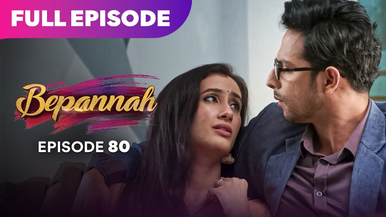 Bepannaah Drama Serial | Full Episode 80 | Jennifer Winget  Harshad Chopda | Best Drama 2026