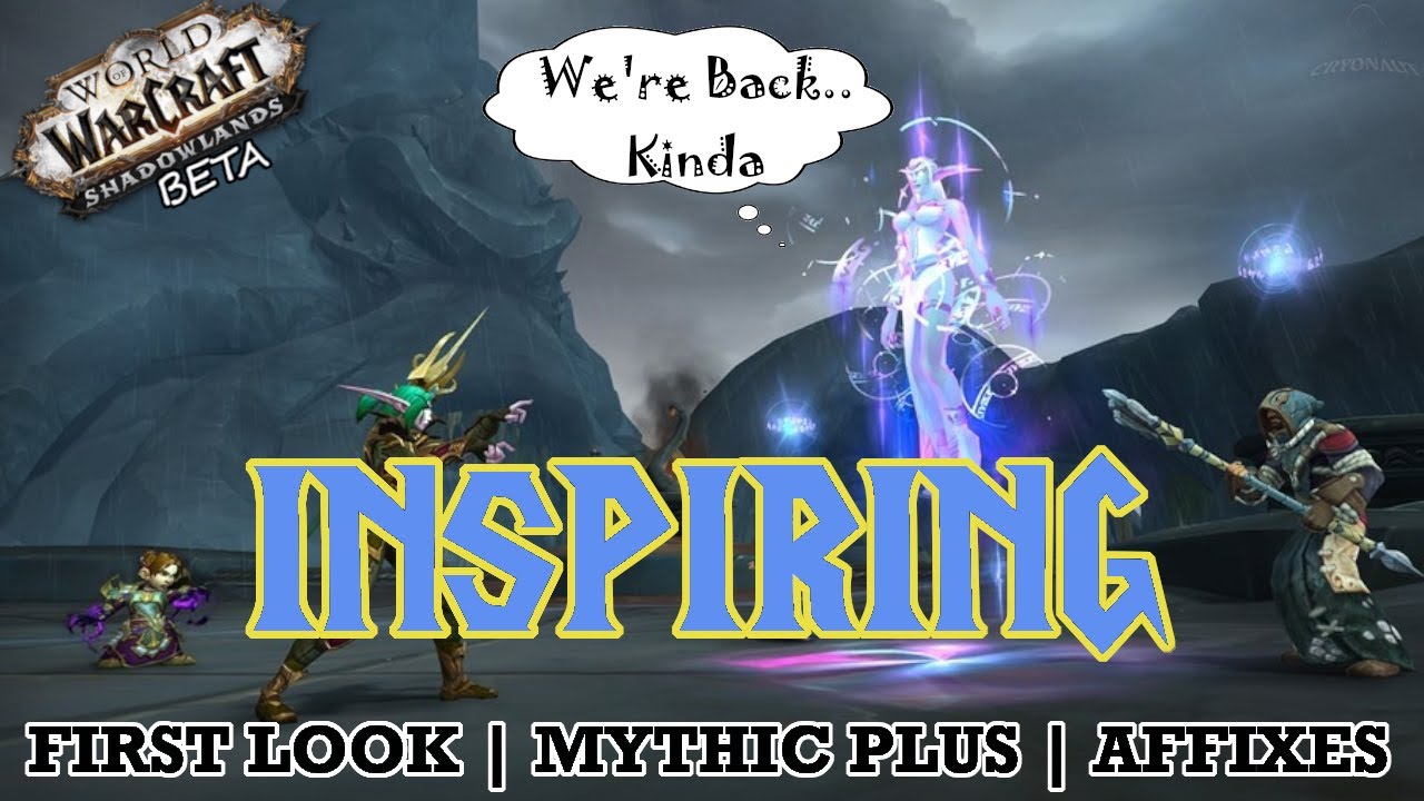 [BETA] First Look: Shadowlands Mythic Plus Affix | Inspiring
