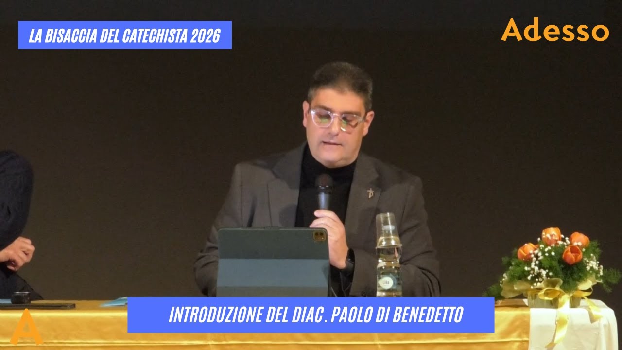 La Bisaccia del Catechista 2026: introduzione del Diac. Paolo Di Benedetto