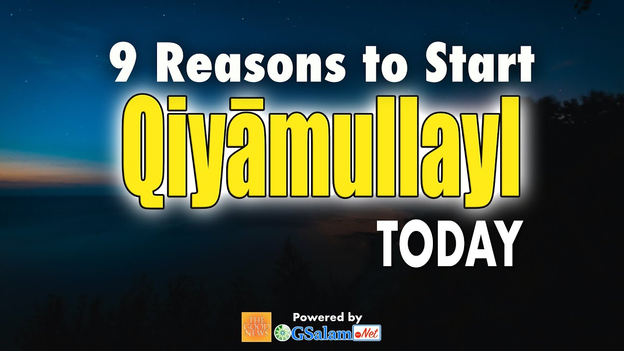 9 Reasons You Should Start or Be Consistent with Quyamullayl