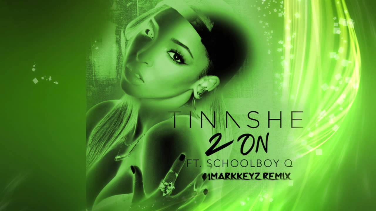 Tinashe - 2 On (Feat. ScHoolboy Q) [iMarkkeyz Remix]
