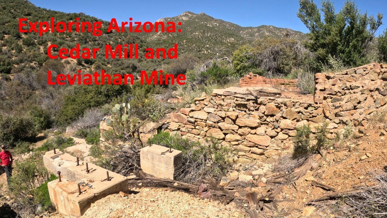 Cedar Mill and Leviathan Mine in Hualapai Mountains