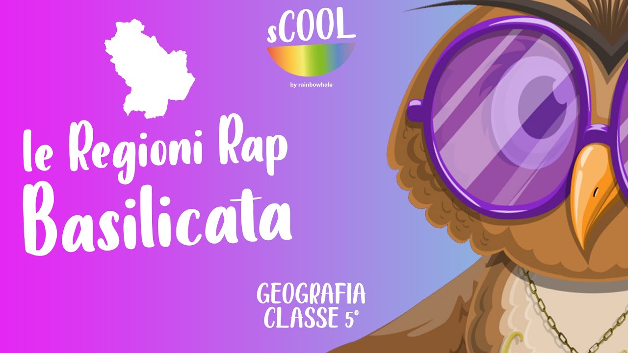 sCOOL - Geografia - Le Regioni Rap: Basilicata - VIDEO LEZIONE